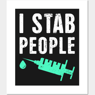 I Stab People – Design For Nurses Posters and Art